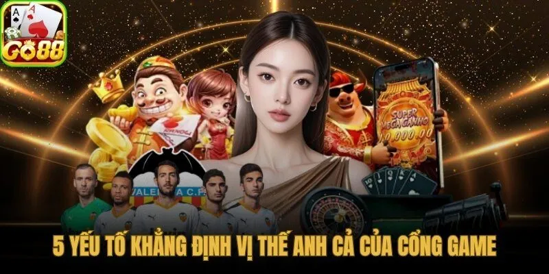 Go88 và 5 nền tảng cứng chứng minh vị thế số 1