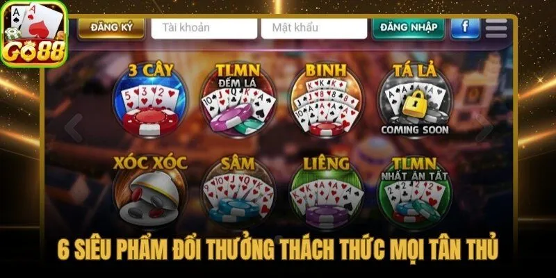 Go88 – 6 sảnh game đổi thưởng cho mọi phong cách chơi