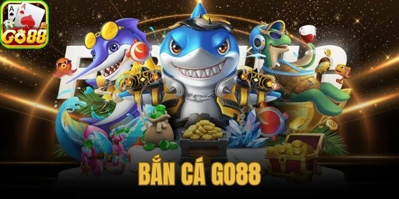 bắn cá Go88