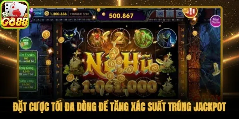 Kích hoạt max paylines điều kiện then chốt để vào Jackpot Pool