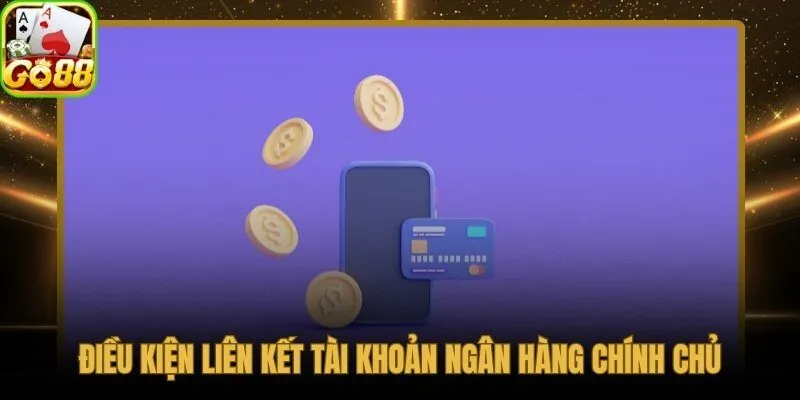 Xác minh danh tính sau đó liên kết ngân hàng chính chủ