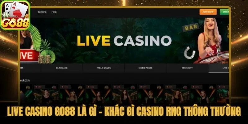Casino Go88 dealer người thật so với thuật toán RNG lạnh lùng